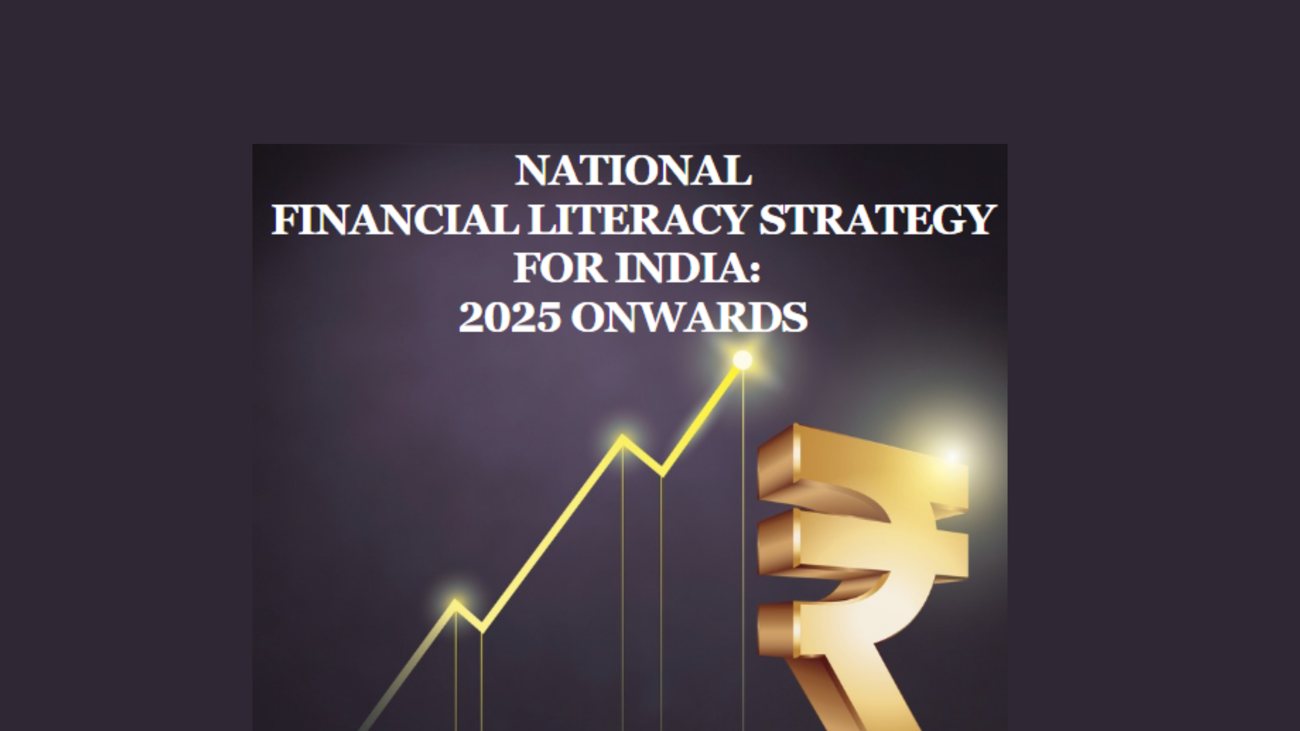 Reimagining Financial Literacy for a New India (Post-2025 Strategy)